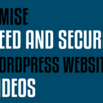 Optimise speed and security of wordpress website