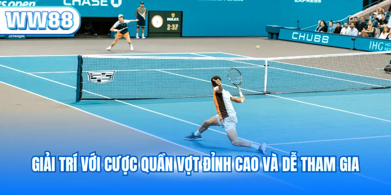 Giải trí với cược quần vợt đỉnh cao và dễ tham gia